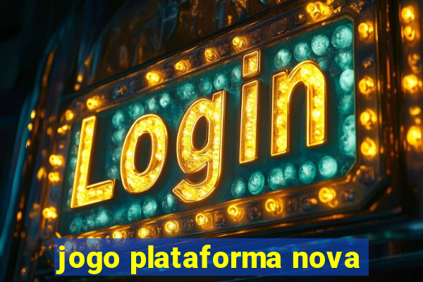 jogo plataforma nova